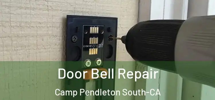  Door Bell Repair Camp Pendleton South-CA