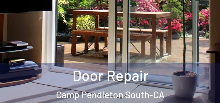  Door Repair Camp Pendleton South-CA