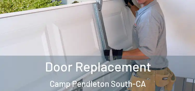  Door Replacement Camp Pendleton South-CA