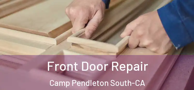 Front Door Repair Camp Pendleton South-CA