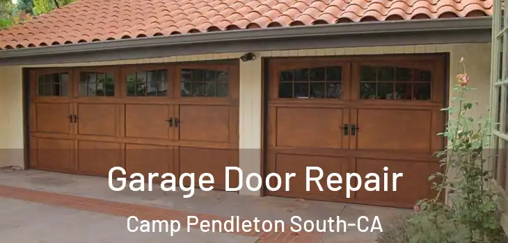  Garage Door Repair Camp Pendleton South-CA