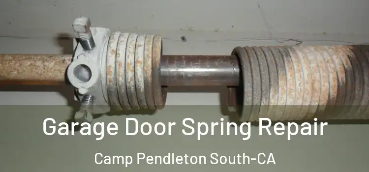  Garage Door Spring Repair Camp Pendleton South-CA