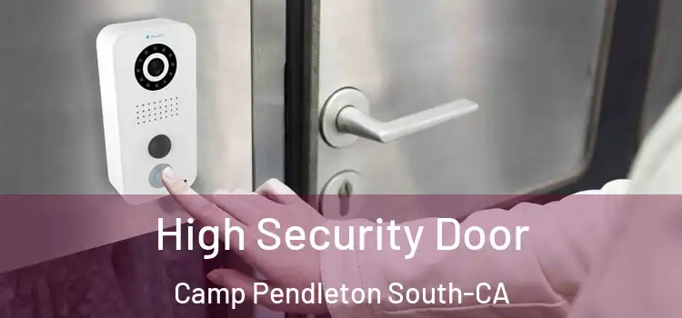  High Security Door Camp Pendleton South-CA